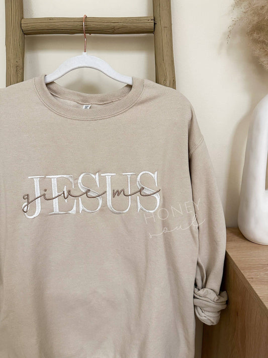 Embroidered Give Me Jesus SAND Sweatshirt ORIGINAL